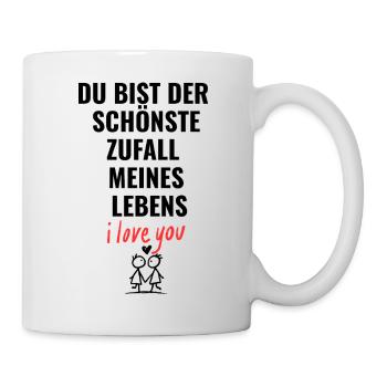 Du bist der schönste Zufall meines Lebens - Tasse - Weiß - Rechts