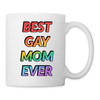 Best Gay Mom Ever - Mug - white - Right