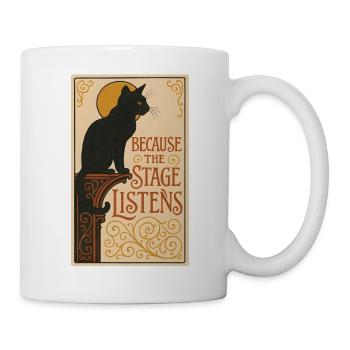 Weil die Bühne zuhört | Theater Katze - Tasse - Weiß - Rechts