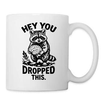 Hé, tu as laissé tomber ce raton laveur - Mug blanc - blanc - Droite