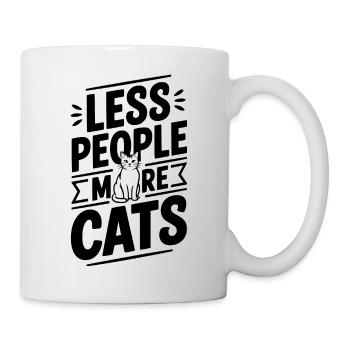 Weniger Menschen Mehr Katzen - Tasse - Weiß - Rechts