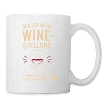 Das ist meine Weinstellung - Tasse - Weiß - Rechts
