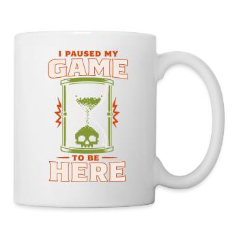 I paused my game to be here - Mug - white - Right