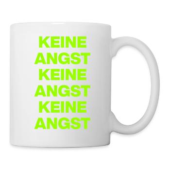 KEINE ANGST NIE WIEDER IST JETZT GRÜN NO NZS / AFD - Tasse - Weiß - Rechts
