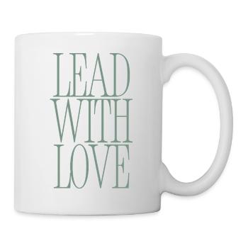 Lead With Love Fette Typografie - Tasse - Weiß - Rechts