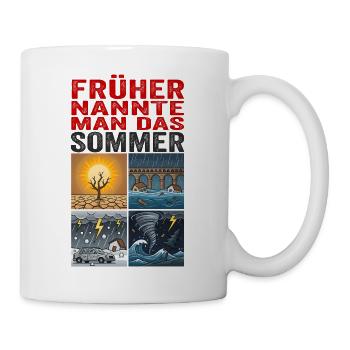 Sarkastisches Sommer-Extremwetter Klimawandelshirt - Tasse - Weiß - Rechts