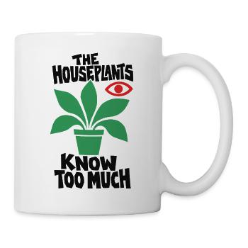 Zimmerpflanzen wissen zu viel - Tasse - Weiß - Rechts