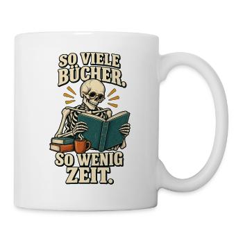 Lesen Spruch – So viele Bücher, so wenig Zeit - Tasse - Weiß - Rechts