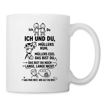 Ich und du Müllers Kuh Kinderreim Abzählreim - Tasse - Weiß - Rechts