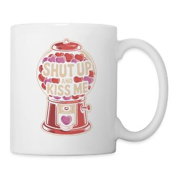 Shut Up And Kiss Me Küss Mich Einfach Valentinstag - Tasse - Weiß - Rechts