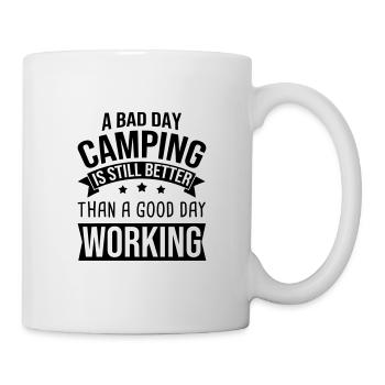 Bad Day Camping Better Than Working Camper Zelt - Tasse - Weiß - Rechts