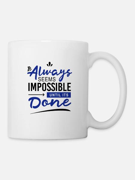 It always seems impossible until its done - Mug - white