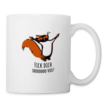 Fick dich soooo viel! Eichhörnchen - Tasse - Weiß - Rechts