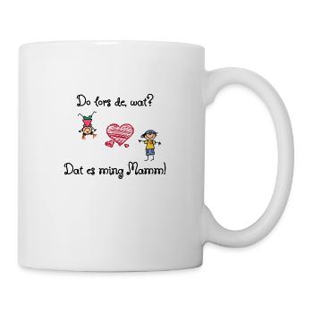 Do lors de, wat? - Kölscher Spruch - Tasse - Weiß - Rechts