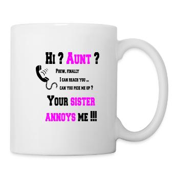 Salut tante? ta sœur m'ennuie! - Mug blanc - blanc - Droite