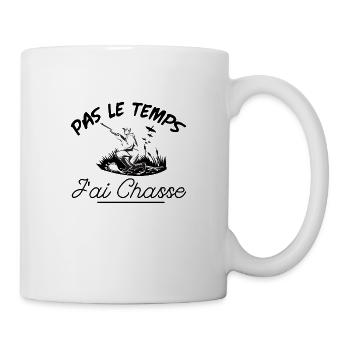 Pas le Temps J'ai Chasse Cadeau de chasseurs - Mug blanc - blanc - Droite