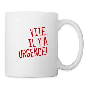 Vite il y a urgence - Mug blanc - blanc - Droite