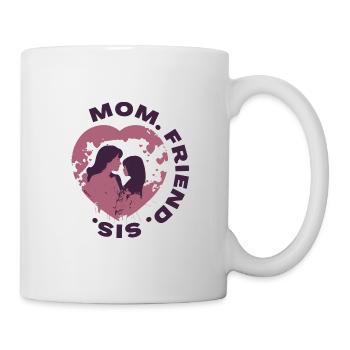 Mama, Freundin, Schwester - Tasse - Weiß - Rechts