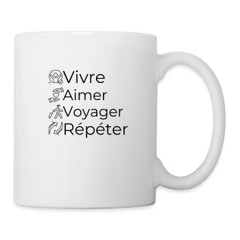 Vivre Aimer Voyager Répéter - Mug blanc - blanc - Droite
