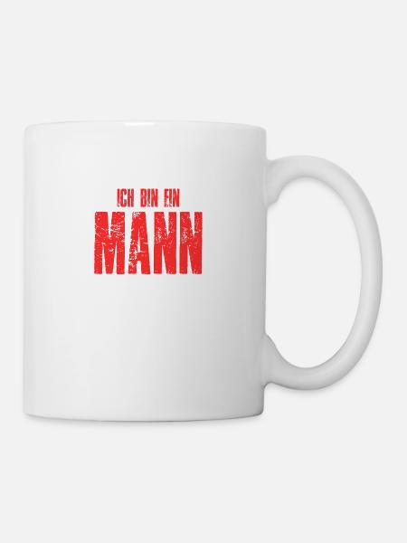 Ich bin ein Mann ich kann Dinge schon vergessen - Tasse - Weiß