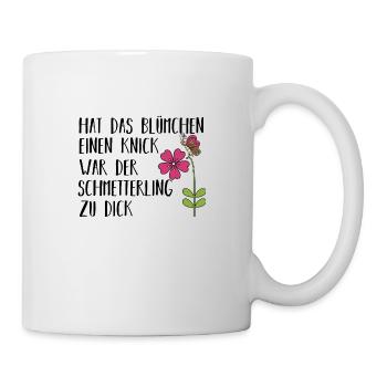 Blumen Garten Spruch Lustig Geschenkidee - Tasse - Weiß - Rechts