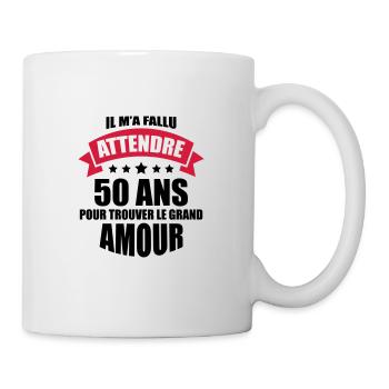 il m'a fallu attendre 50 ans pour le grand amour - Mug blanc - blanc - Droite