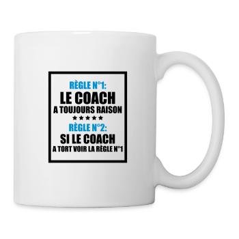 Règle n°1: le coach a toujours raison - Mug blanc - blanc - Droite