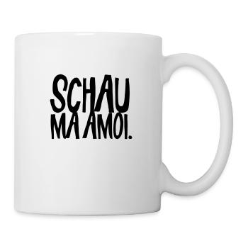 schau ma amoi | dialekt mundart österreich bayern - Tasse - Weiß - Rechts