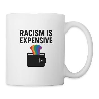 Racism Is Expensive – Rainbow Wallet - Mug - white - Right