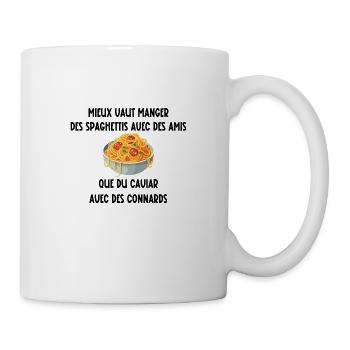 mieux vaut manger des spaghettis avec des amis - Mug blanc - blanc - Droite