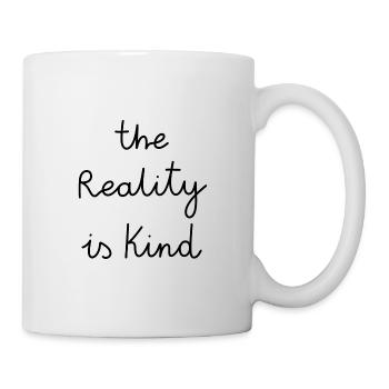 The reality is kind - Mug - white - Right