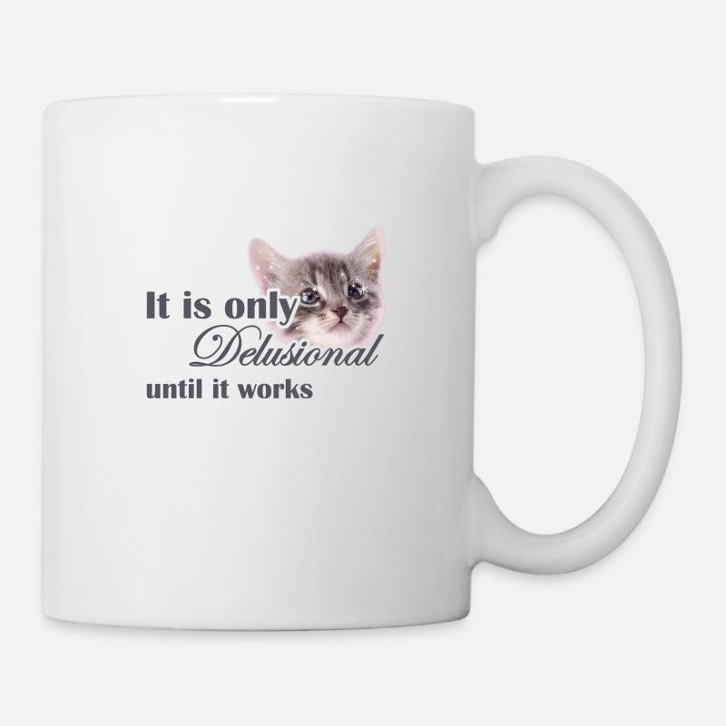« Ce n’est délirant que jusqu’à ce que ça marche » Motivation - Mug blanc - blanc