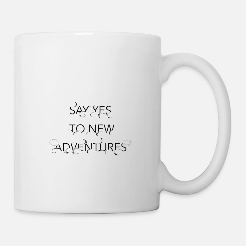 dire oui à de nouvelles aventures - Mug blanc - blanc