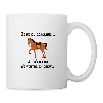 boire ou conduire je m'en fou je rentre en cheval - Mug blanc - blanc - Droite