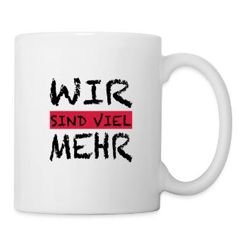 WIR SIND VIEL MEHR - Tasse - Weiß - Rechts