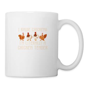I raise chickens i'm literally a chicken tender - Mug blanc - blanc - Droite