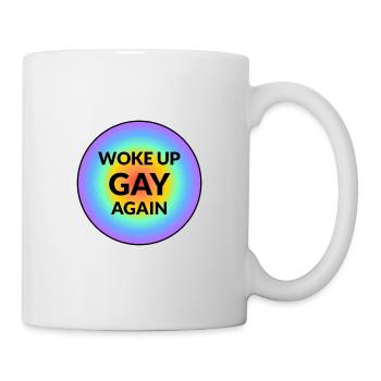 Je me suis réveillé gay à nouveau Phrases gays amusantes - Mug blanc - blanc - Droite