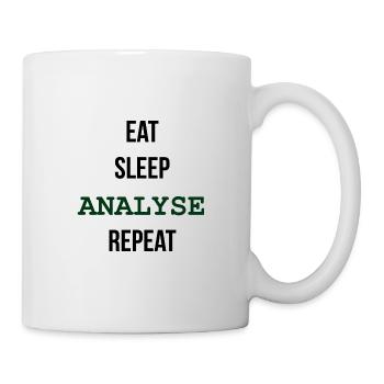 EAT, SLEEP, ANALYSE, REPEAT - Tasse - Weiß - Rechts