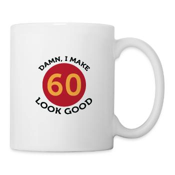 Verdammt! Schau mich an, ich bin 60 Jahre alt! - Tasse - Weiß - Rechts