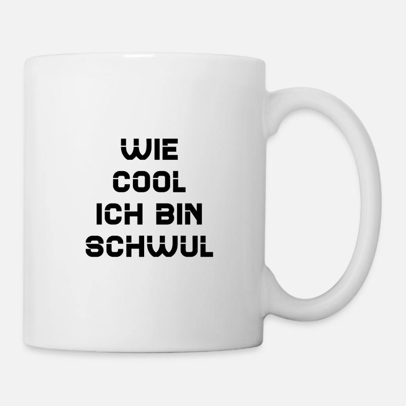 Wie cool, ich bin schwul - Tasse - Weiß