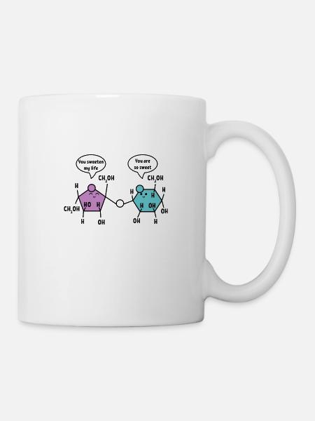 You are so sweet Chemie Chemiker Wissenschaft - Tasse - Weiß