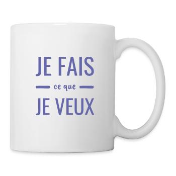 Liberté indépendance humour Je fais ce que je veux - Mug blanc - blanc - Droite