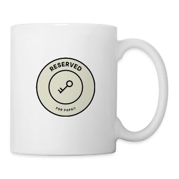 Reserviert für Papa - Tasse - Weiß - Rechts
