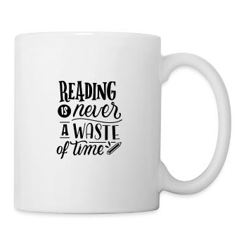 Lesen ist nie vergeudet - Tasse - Weiß - Rechts