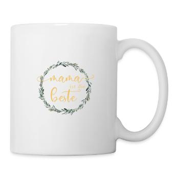 Mama ist die Beste! - Tasse - Weiß - Rechts