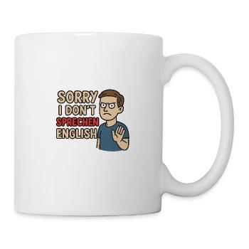 Sorry I don´t sprechen English - Tasse - Weiß - Rechts