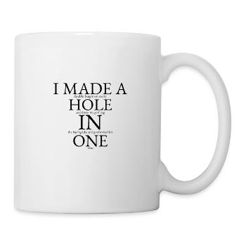 Lustiger Golf-Merch mit Twist – ich habe ein Hole in One bekommen - Tasse - Weiß - Rechts