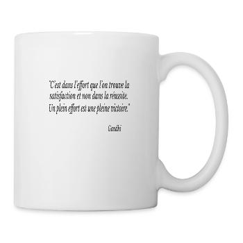 C’est dans l’effort que l’on gandhi citation - Mug blanc - blanc - Droite