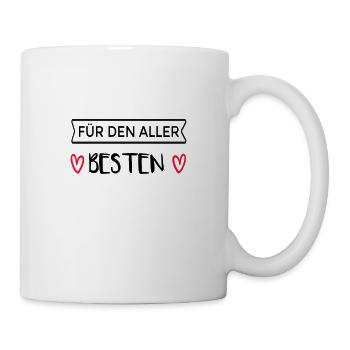 Für den Allerbesten! personalisierbar - Tasse - Weiß - Rechts