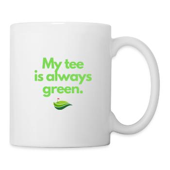 My tee is always green - Green and Tastee - Golf - Tasse - Weiß - Rechts